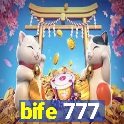 bife 777